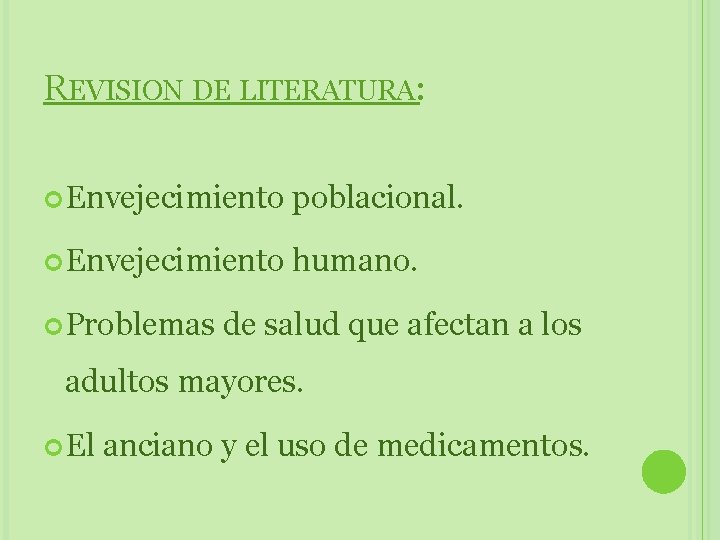 REVISION DE LITERATURA: Envejecimiento poblacional. Envejecimiento humano. Problemas de salud que afectan a los