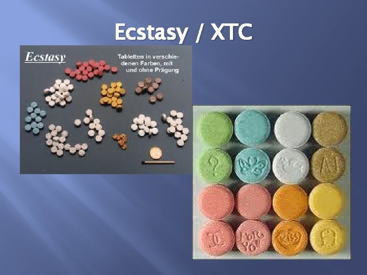 Ecstasy / XTC 