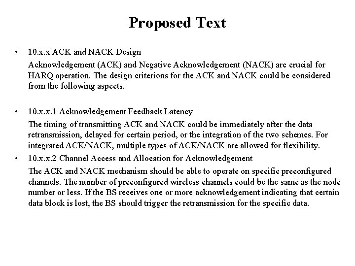 Proposed Text • 10. x. x ACK and NACK Design Acknowledgement (ACK) and Negative
