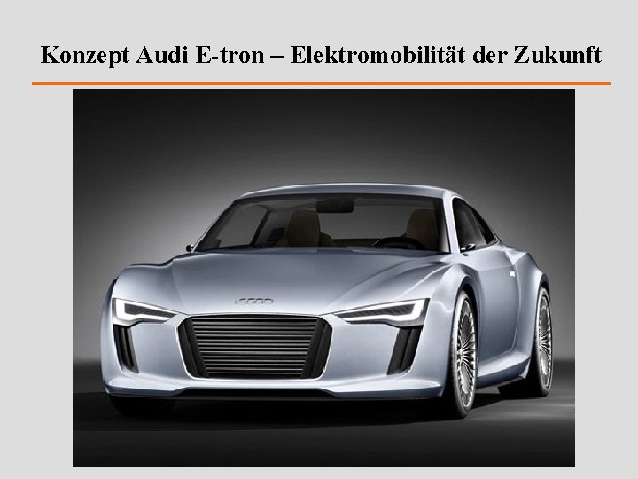 Konzept Audi E-tron – Elektromobilität der Zukunft 