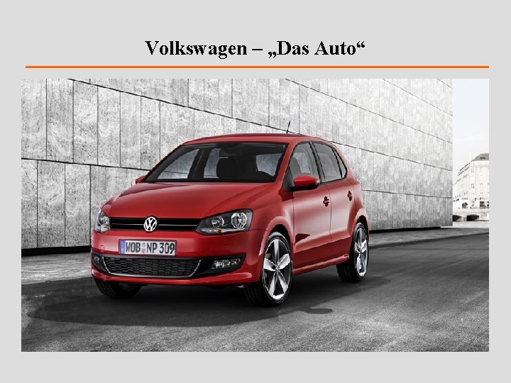 Volkswagen – „Das Auto“ 