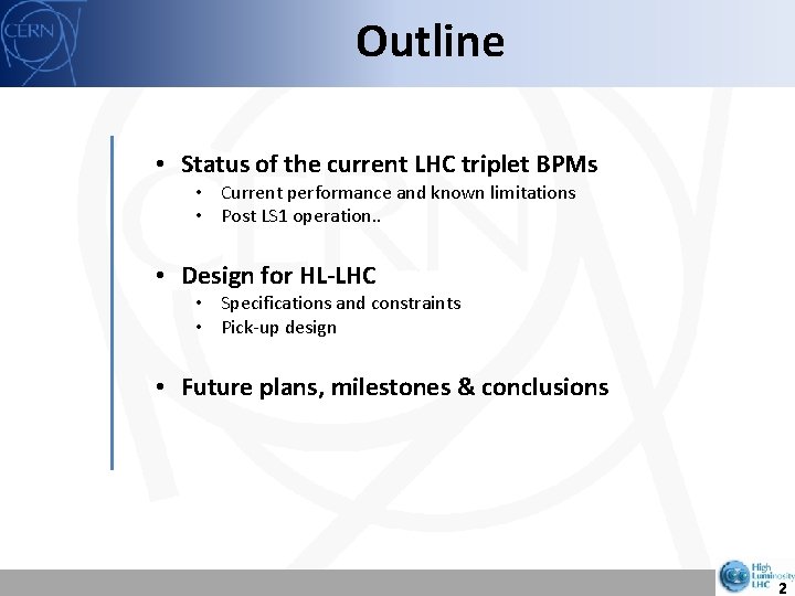 Outline • Status of the current LHC triplet BPMs • Current performance and known