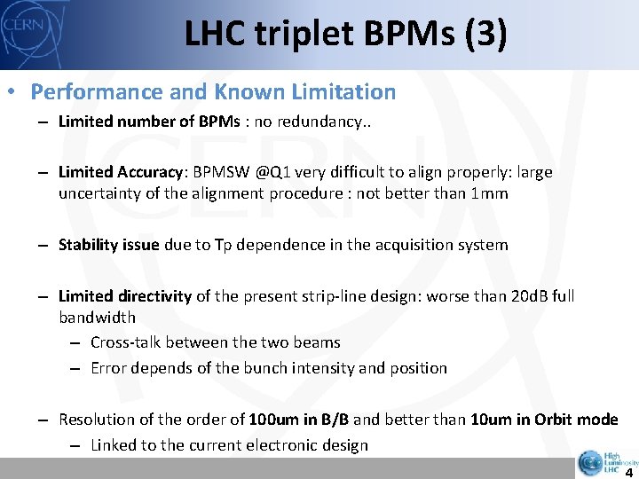 LHC triplet BPMs (3) • Performance and Known Limitation – Limited number of BPMs