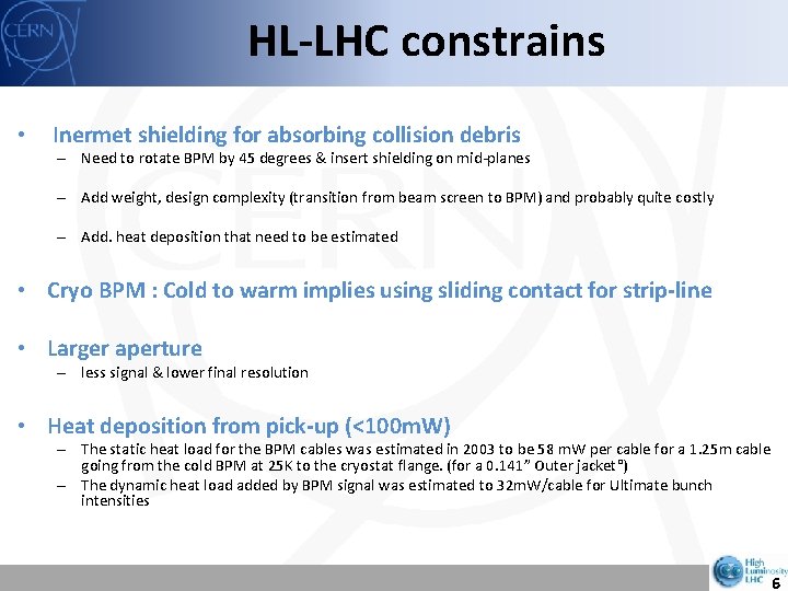 HL-LHC constrains • Inermet shielding for absorbing collision debris – Need to rotate BPM