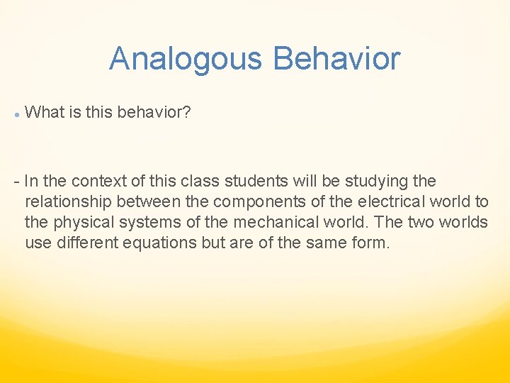 Analogous Behavior What is this behavior? - In the context of this class students Analogous Behavior What is this behavior? - In the context of this class students