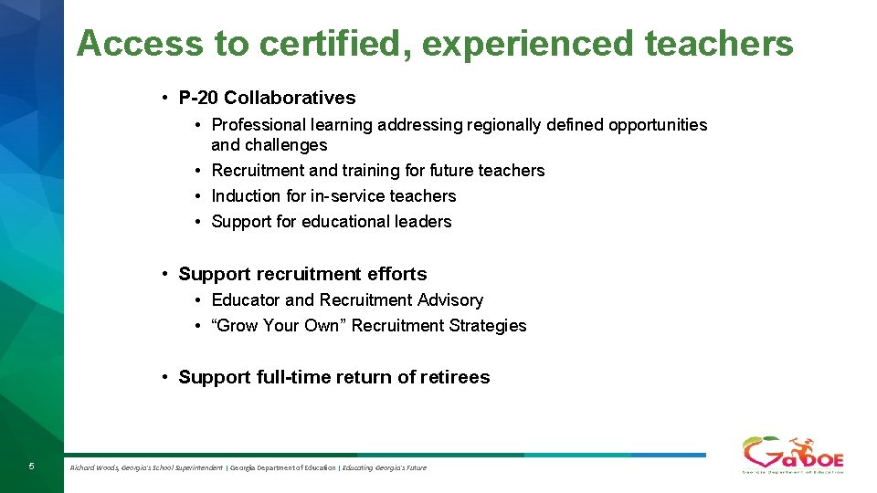 Access to certified, experienced teachers • P-20 Collaboratives • Professional learning addressing regionally defined