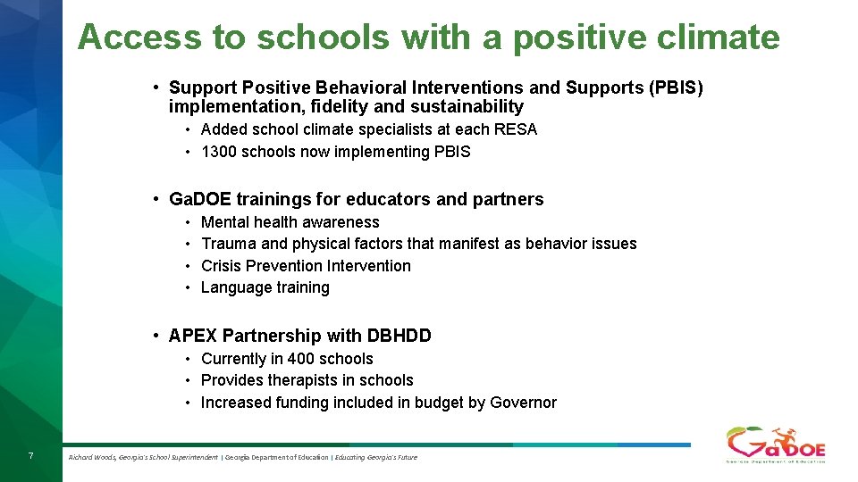 Access to schools with a positive climate • Support Positive Behavioral Interventions and Supports