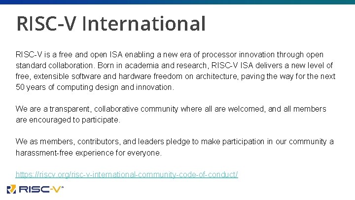 RISC-V International RISC-V is a free and open ISA enabling a new era of