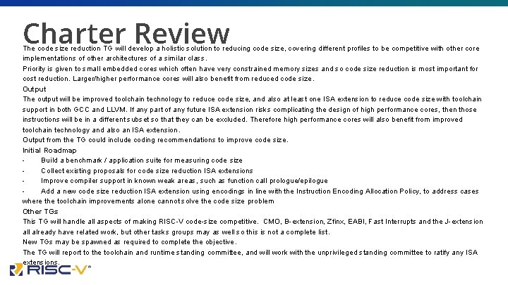 Charter Review The code size reduction TG will develop a holistic solution to reducing