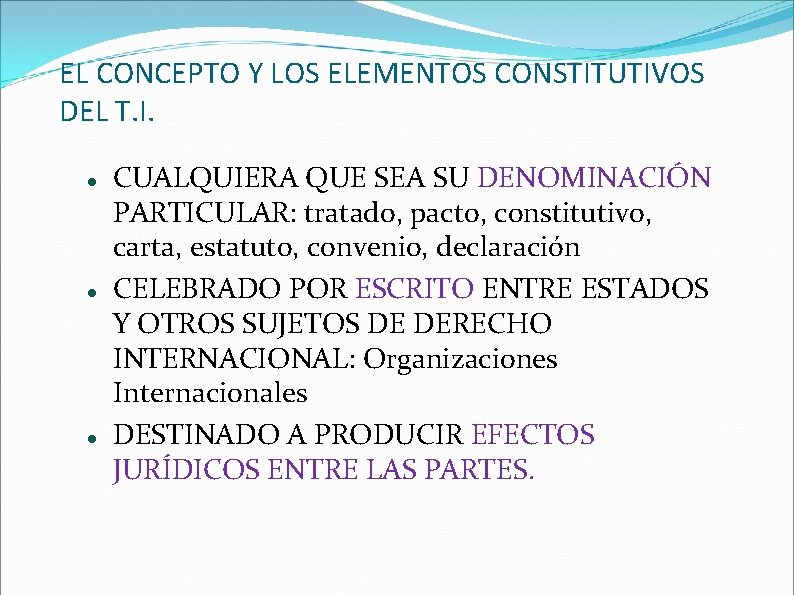 EL CONCEPTO Y LOS ELEMENTOS CONSTITUTIVOS DEL T. I. CUALQUIERA QUE SEA SU DENOMINACIÓN