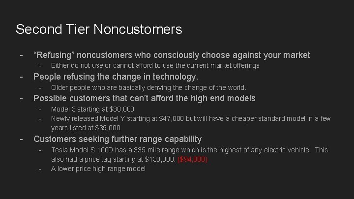 Second Tier Noncustomers - “Refusing” noncustomers who consciously choose against your market - -