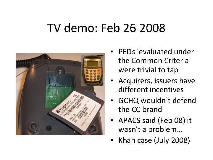 TV demo: Feb 26 2008 • PEDs ‘evaluated under the Common Criteria’ were trivial