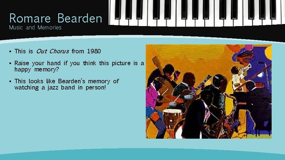 Romare Bearden Music and Memories ▪ This is Out Chorus from 1980 ▪ Raise