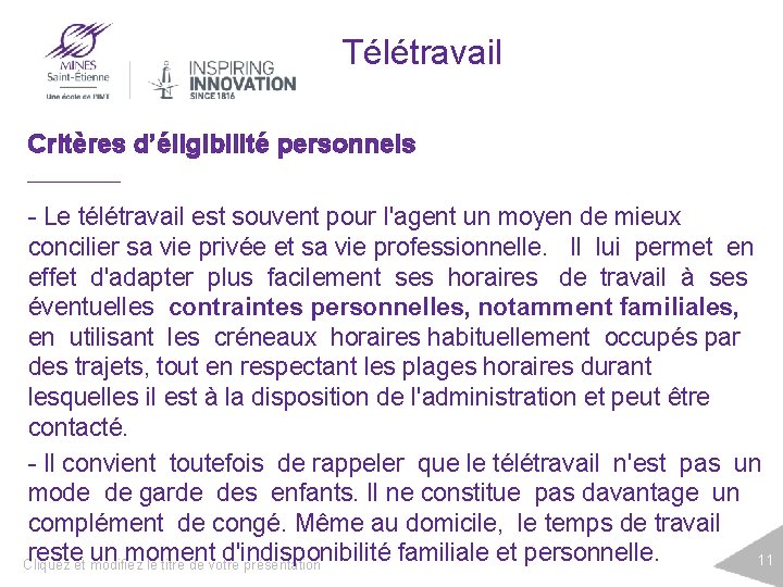 Télétravail Critères d’éligibilité personnels - Le télétravail est souvent pour l'agent un moyen de