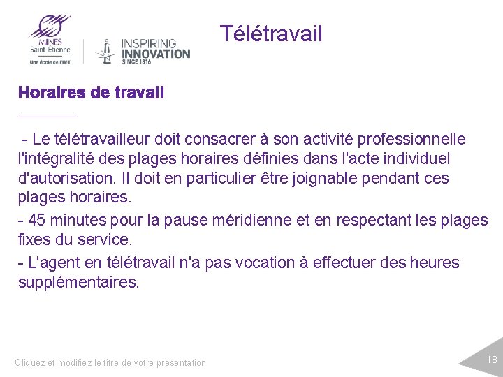 Télétravail Horaires de travail - Le télétravailleur doit consacrer à son activité professionnelle l'intégralité