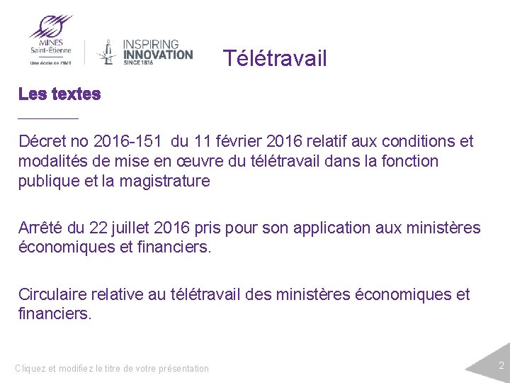 Télétravail Les textes Décret no 2016 -151 du 11 février 2016 relatif aux conditions