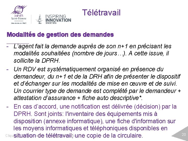 Télétravail Modalités de gestion des demandes - L’agent fait la demande auprès de son