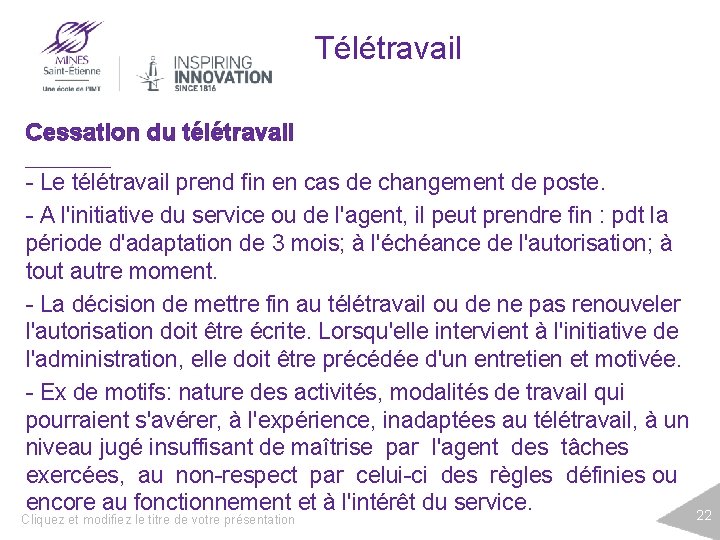 Télétravail Cessation du télétravail - Le télétravail prend fin en cas de changement de