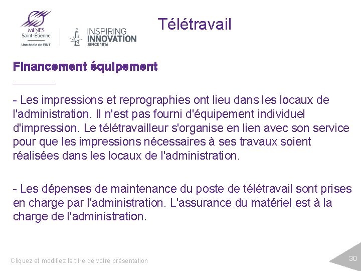 Télétravail Financement équipement - Les impressions et reprographies ont lieu dans les locaux de