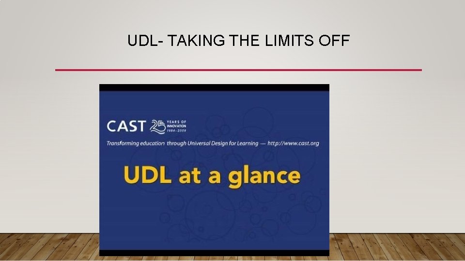 UDL- TAKING THE LIMITS OFF 