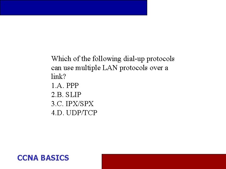 Which of the following dial-up protocols can use multiple LAN protocols over a link?