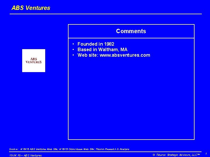 ABS Ventures Comments • Founded in 1982 • Based in Waltham, MA • Web