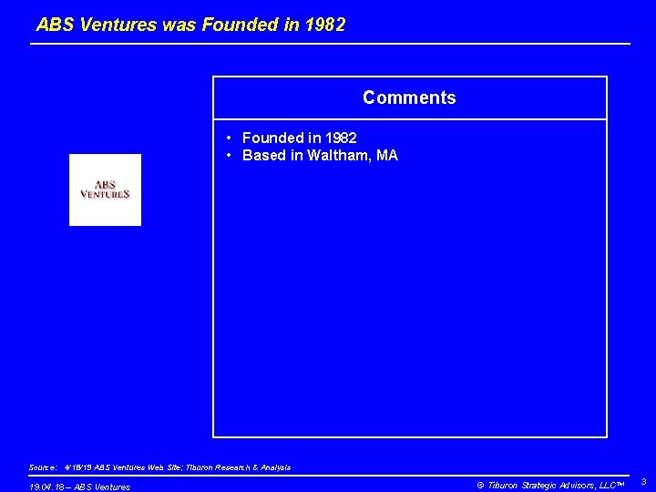 ABS Ventures was Founded in 1982 Comments • Founded in 1982 • Based in