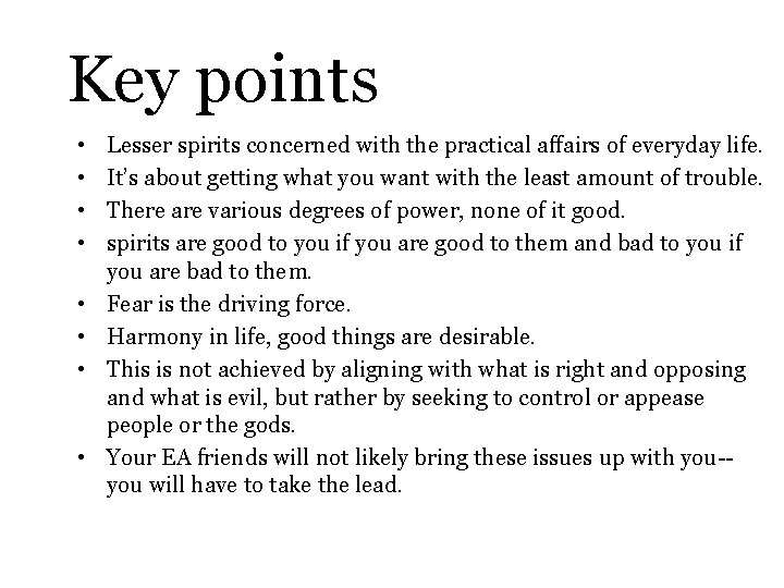 Key points • • Lesser spirits concerned with the practical affairs of everyday life.