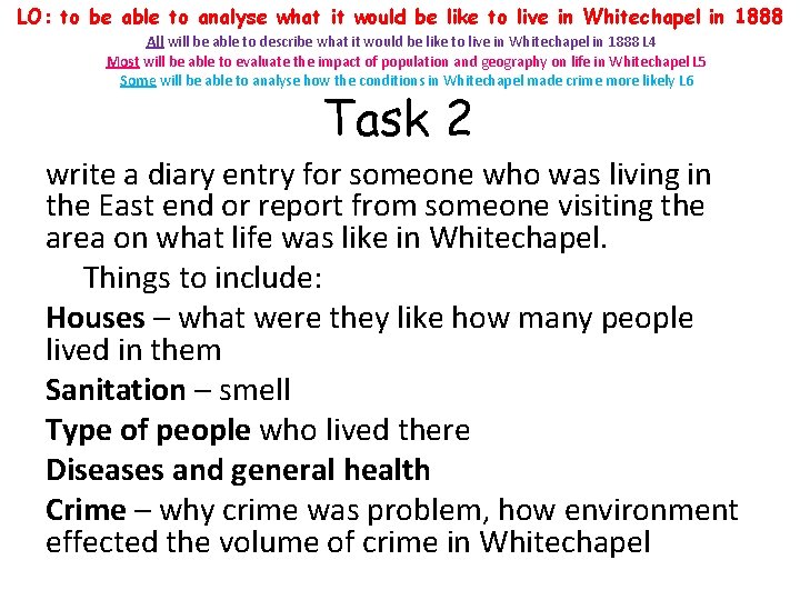 LO: to be able to analyse what it would be like to live in LO: to be able to analyse what it would be like to live in