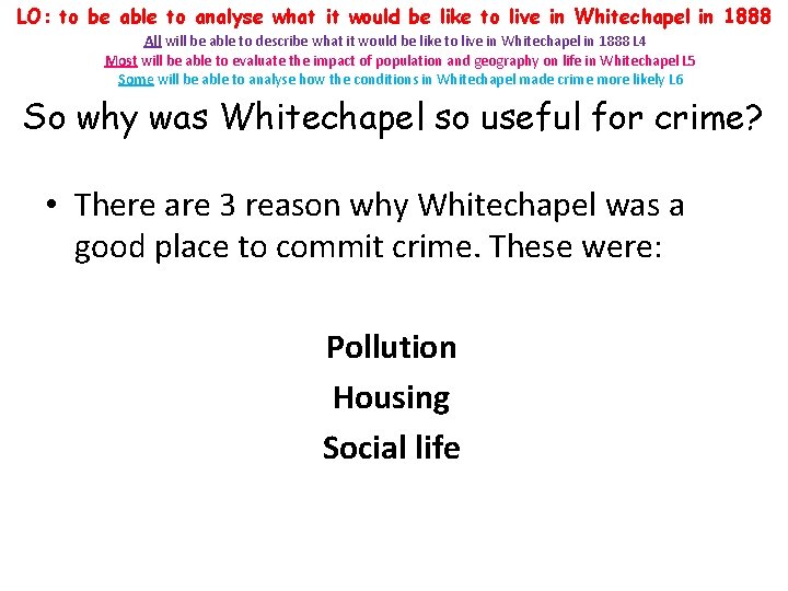 LO: to be able to analyse what it would be like to live in LO: to be able to analyse what it would be like to live in