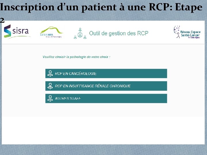 Inscription d’un patient à une RCP: Etape 2 