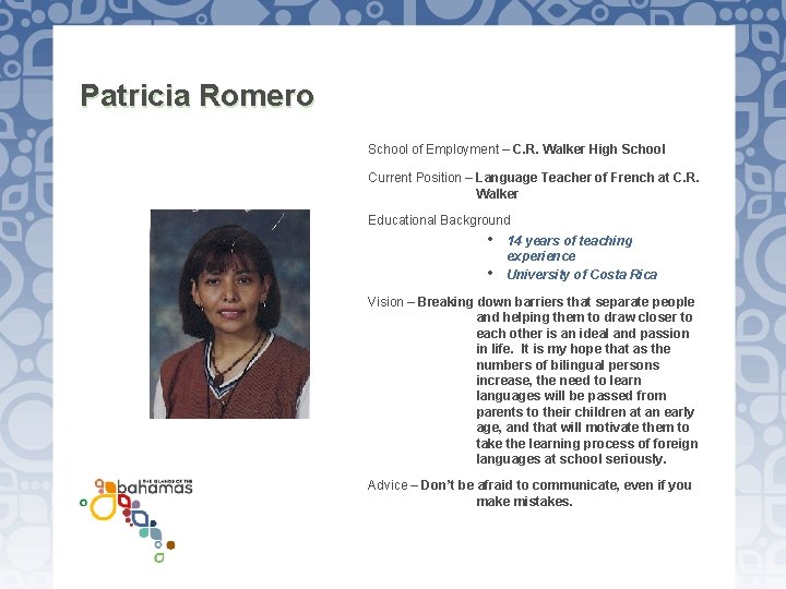 Patricia Romero School of Employment – C. R. Walker High School Current Position –
