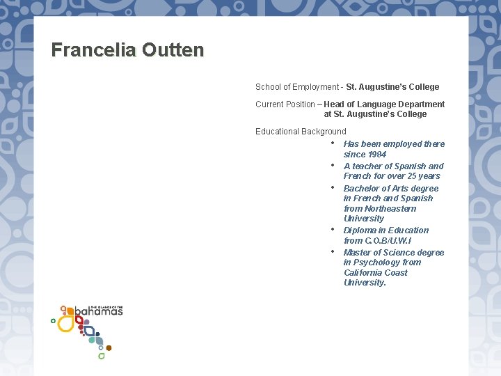 Francelia Outten School of Employment - St. Augustine’s College Current Position – Head of