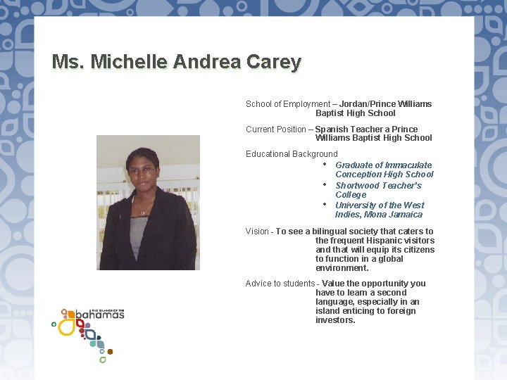 Ms. Michelle Andrea Carey School of Employment – Jordan/Prince Williams Baptist High School Current