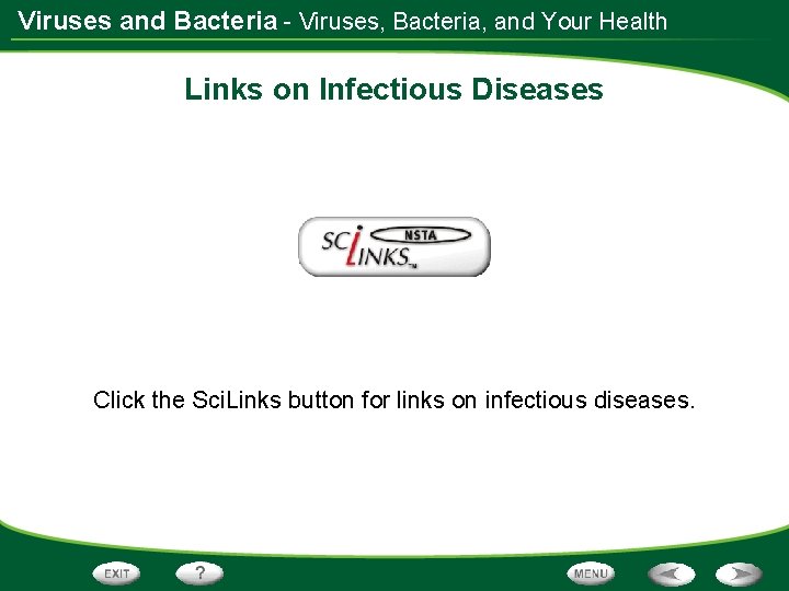 Viruses and Bacteria - Viruses, Bacteria, and Your Health Links on Infectious Diseases Click