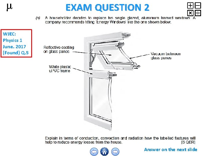 EXAM QUESTION 2 WJEC: Physics 1 June. 2017 (Found) Q. 5 Answer on the