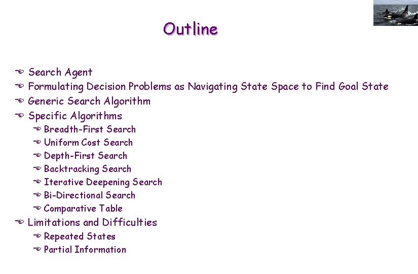 Outline E E Search Agent Formulating Decision Problems as Navigating State Space to Find