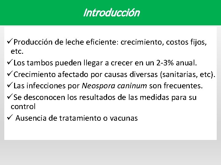 Introducción üProducción de leche eficiente: crecimiento, costos fijos, etc. üLos tambos pueden llegar a