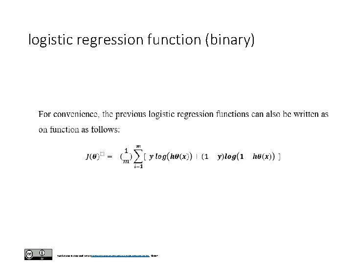 logistic regression function (binary) This document is licensed with a Creative Commons Attribution 4.