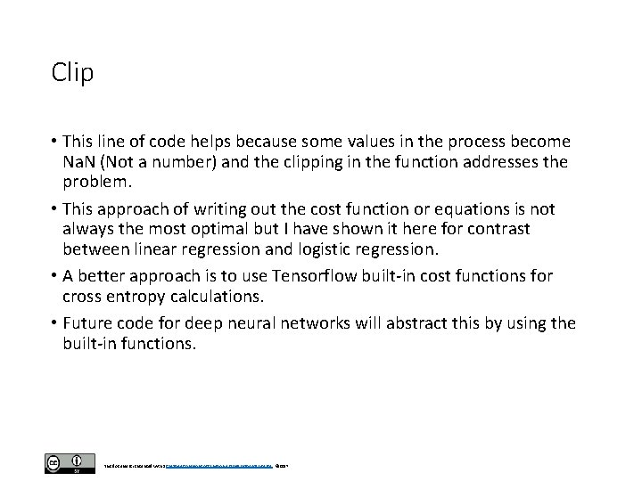Clip • This line of code helps because some values in the process become