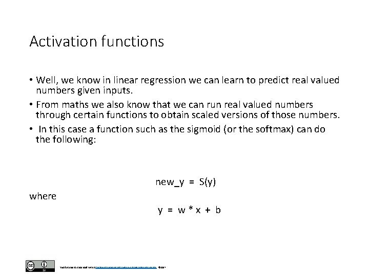 Activation functions • Well, we know in linear regression we can learn to predict