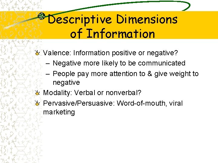 Descriptive Dimensions of Information Valence: Information positive or negative? – Negative more likely to