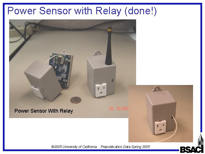 Power Sensor with Relay (done!) Power Sensor With Relay © 2005 University of California