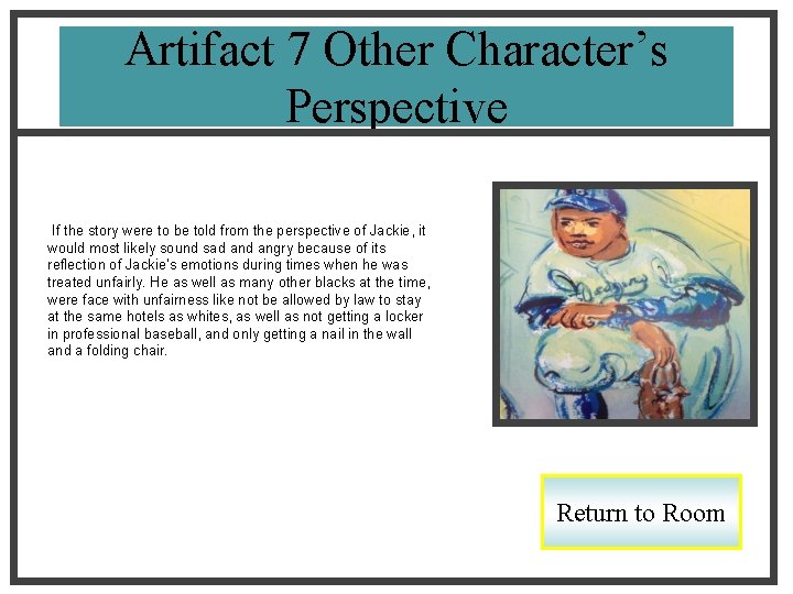 Artifact 7 Other Character’s Perspective If the story were to be told from the