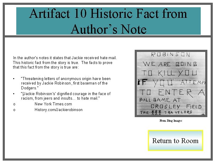 Artifact 10 Historic Fact from Author’s Note In the author’s notes it states that