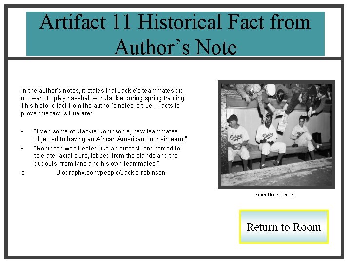 Artifact 11 Historical Fact from Author’s Note In the author’s notes, it states that