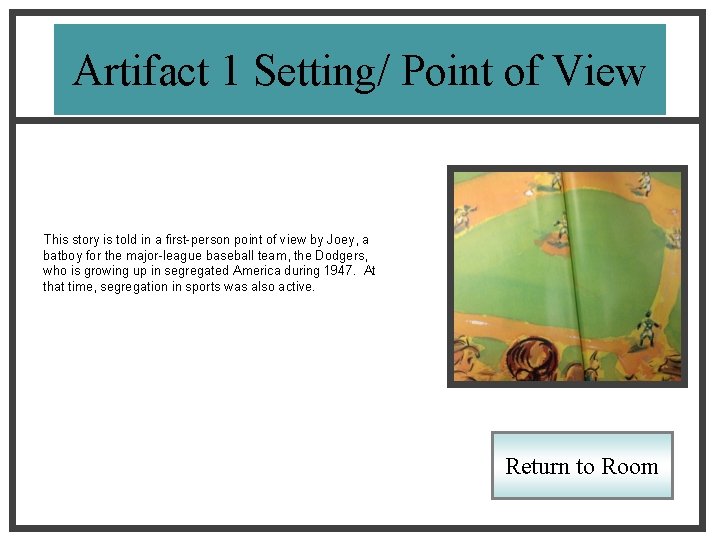 Artifact 1 Setting/ Point of View This story is told in a first-person point