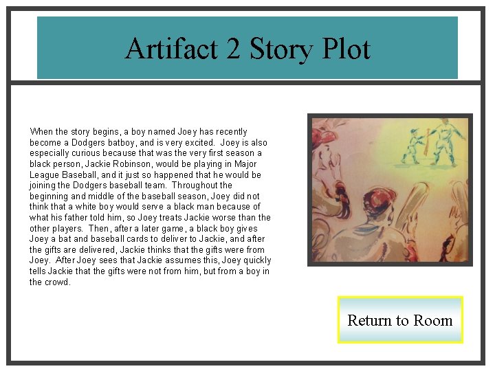 Artifact 2 Story Plot When the story begins, a boy named Joey has recently