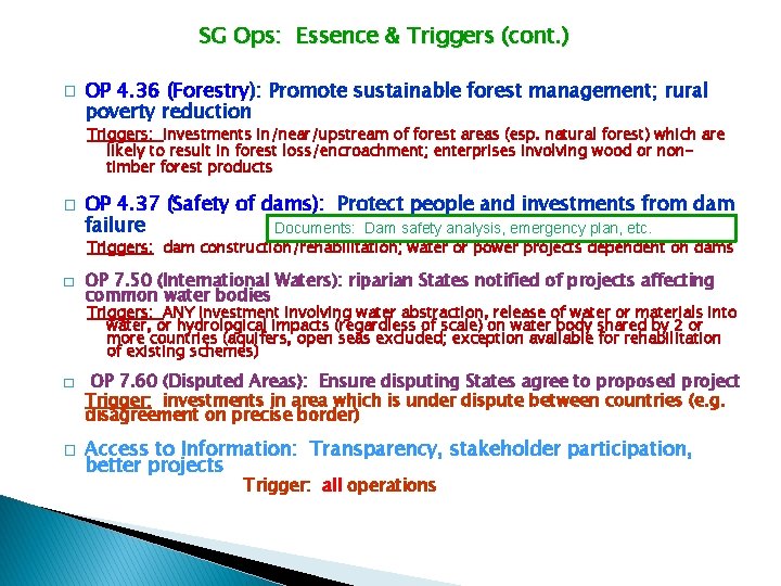 SG Ops: Essence & Triggers (cont. ) � OP 4. 36 (Forestry): Promote sustainable