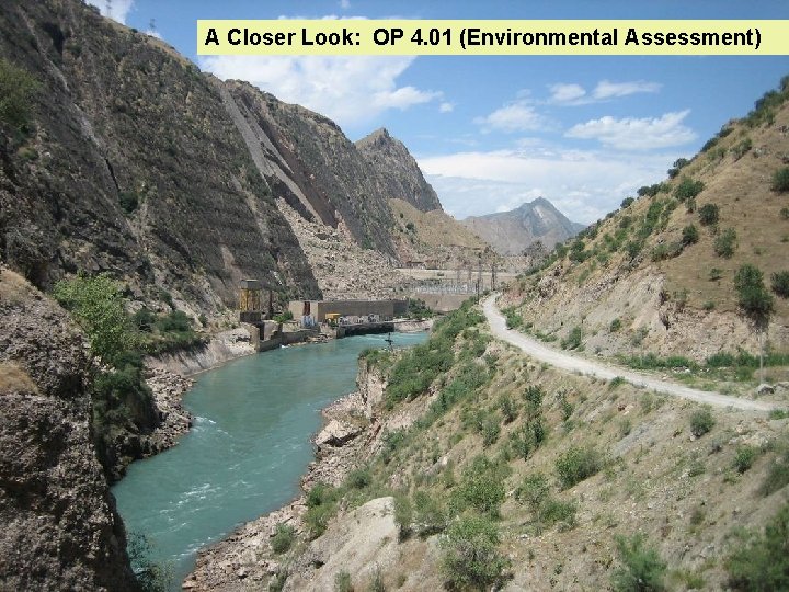 A Closer Look: OP 4. 01 (Environmental Assessment) 